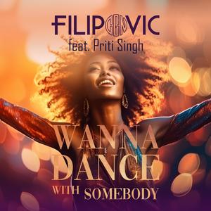 Wanna Dance With Somebody (feat. Priti Singh)