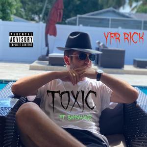 Toxic(feat. BamSavage) (Explicit)
