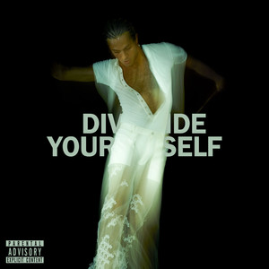 Divide Yourself (Explicit)