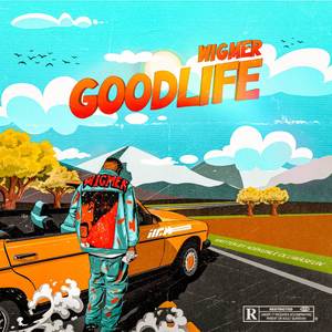 Good Life (Explicit)