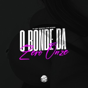 O Bonde da Zero Onze (Explicit)