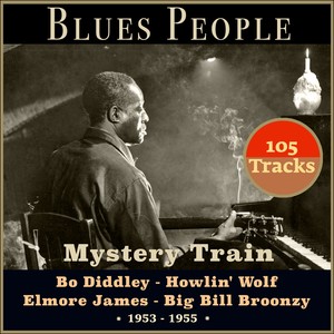 Mystery Train (Blues People 1953 - 1955)