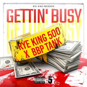 Gettin' Busy (feat. BBP Tank) [Explicit]