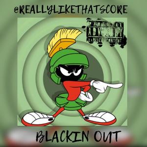 Blackin Out (Explicit)