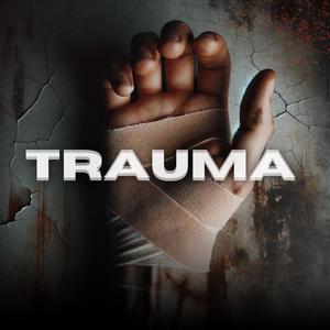 Trauma (Explicit)