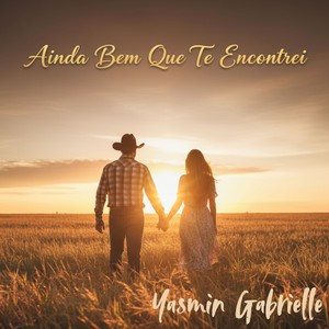 Ainda Bem Que Te Encontrei