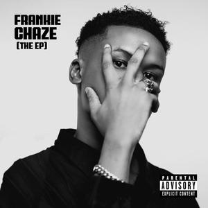 Frankie Chaze (The EP) [Explicit]