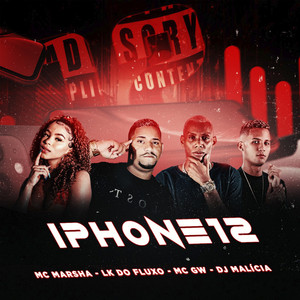 Iphone 12(feat. MC Marsha & Mc Gw)(Brega Funk) (Explicit)