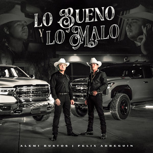 Lo Bueno y Lo Malo (Explicit)