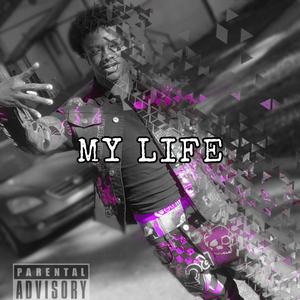 MY LIFE (Explicit)