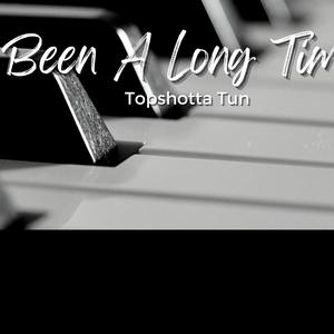 Been A Long Time (Explicit)