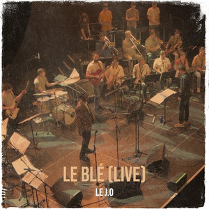 LE BLÉ (LIVE) [Explicit]