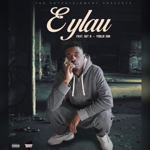 Eylau (feat. Sgt B & Foolie Don) (Explicit)