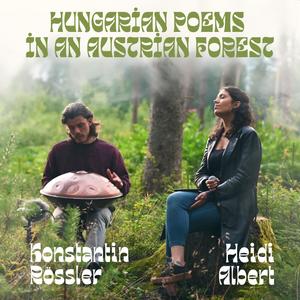 Hungarian poems in an Austrian forest