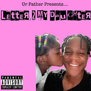 Letter 2 My Daughter (Explicit)