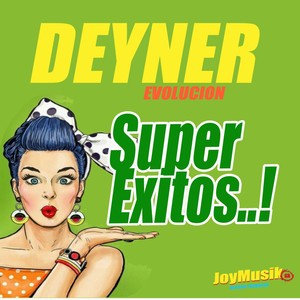 Deyner Evolución Super Éxitos (Radio Edit)