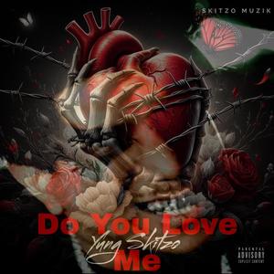 DO YOU LOVE ME (Explicit)