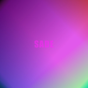 Sade (Explicit)