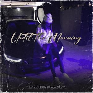 Until The Morning (Explicit)