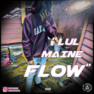 lul maine flow (Explicit)