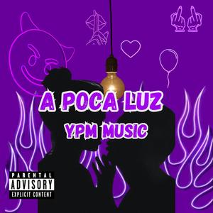 A Poca Luz (Explicit)