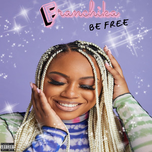 Be Free (Explicit)