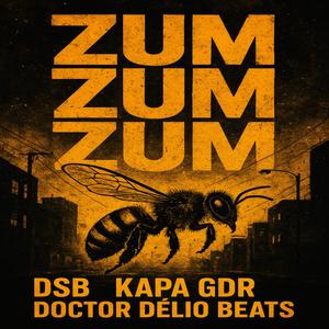 Zum Zum Zum (feat. Kapa GDR & Doctor Delio Beats) (Explicit)