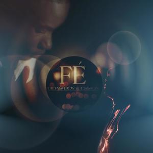 Fé (feat. E2SON) (Explicit)