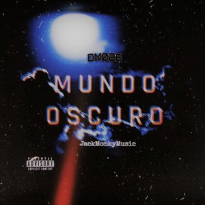 Mundo Oscuro (Explicit)