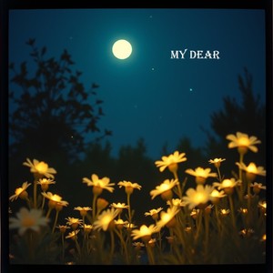 my dear