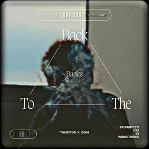 Back To The Basics (feat. Iddih Wit it) [Explicit]