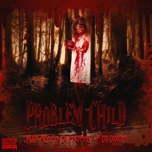 Problem Child (feat. Di Prophet & DJ Dixon) (Sped up|Explicit)