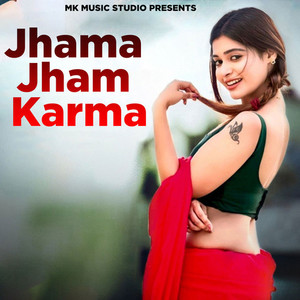 Jhama Jham Karma