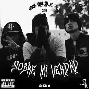 Sobre Mi Verdad (feat. CH, DeKleinec & JOSS AC) [Explicit]