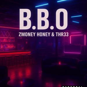 B.B.O (feat. Officialthr33) (Explicit)