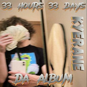 33 HOURS 33 DAYS (Explicit)