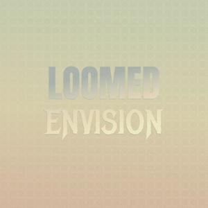 Loomed Envision
