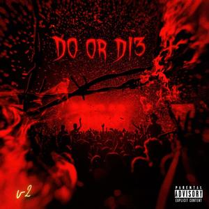 Do Or Di3 (feat. Kah Q, MellyDaGoat, Presto G & Lavy)