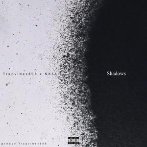 Shadows (feat. Nasa) [Explicit]