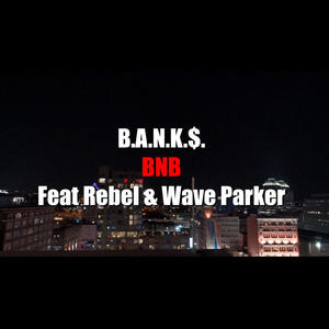 BNB (feat. Rebel & Wave Parker) (Explicit)