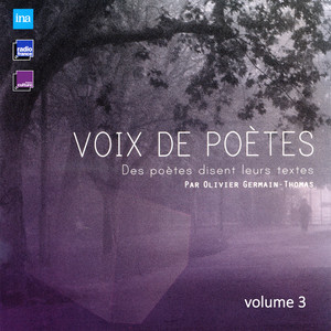 Voix de poètes, Vol. 3 (Des poètes disent leurs textes)