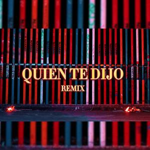 QUIEN TE DIJO (Maurox el Inigualable Remix)