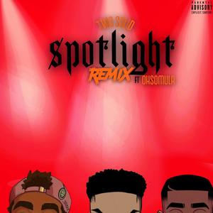 Spotlight (feat. ohsomula) [Explicit]