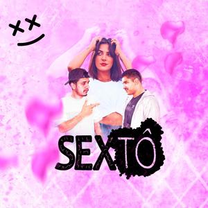 Sextô (feat. 2MAFIA & MKBL)