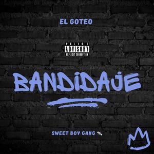 BANDIDAJE (Explicit)