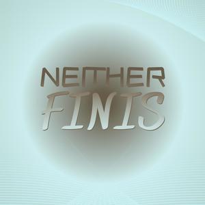 Neither Finis