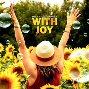 WITH JOY (feat. The Virtual Chorale)