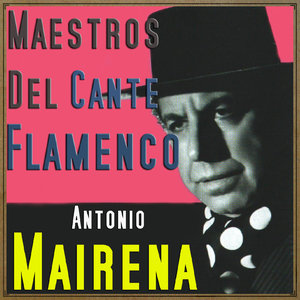 Maestros del Cante Flamenco