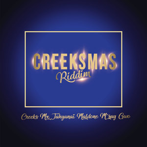 CREEKSMAS RIDDIM (Christmas riddim vol 1)