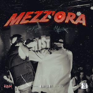 MEZZ'ORA (Explicit)